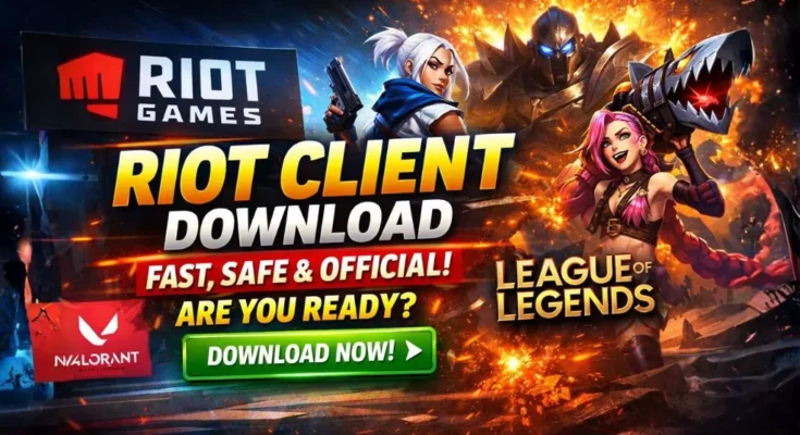 Riot Client Download Made Easy: The Ultimate Guide Every U.S. Gamer Needs